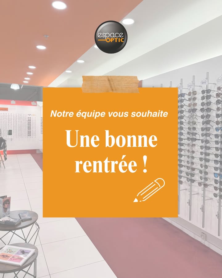 Cest-la-rentree-chez-Espace-Optic-1-1379631960836658-1.jpeg