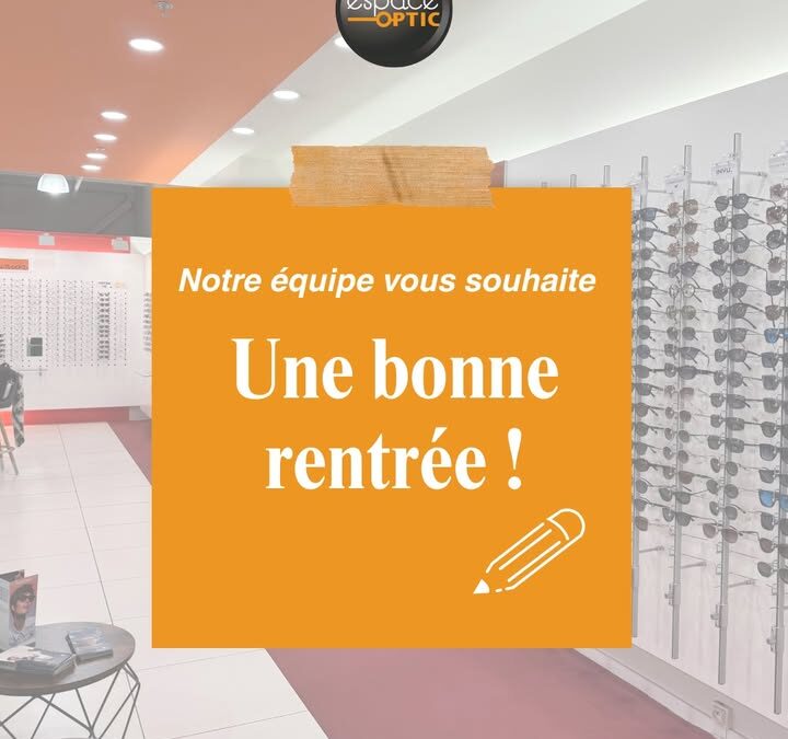 🎒✨ C’est la rentrée chez Espace Optic…